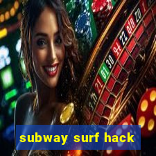 subway surf hack